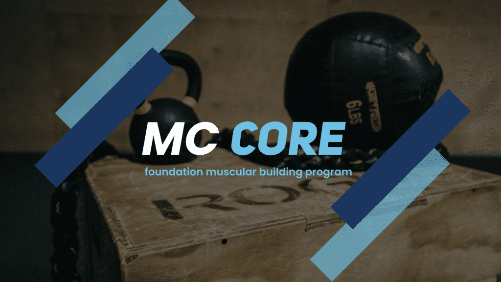 MC CORE 12 Week Muscle Building Program